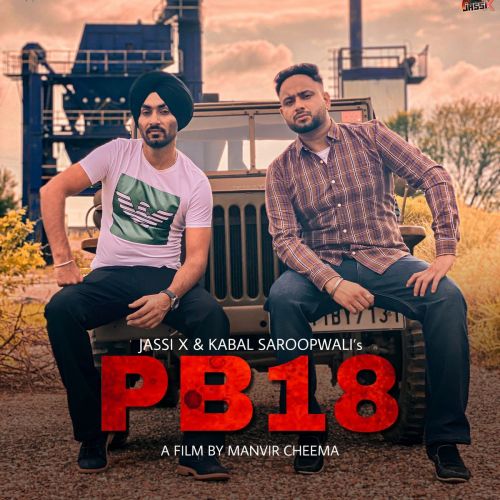 PB18 Kabal Saroopwali, Jassi X mp3 song download, PB18 Kabal Saroopwali, Jassi X full album