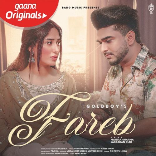 Fareb Goldboy, Jaskaran Riar mp3 song download, Fareb Goldboy, Jaskaran Riar full album