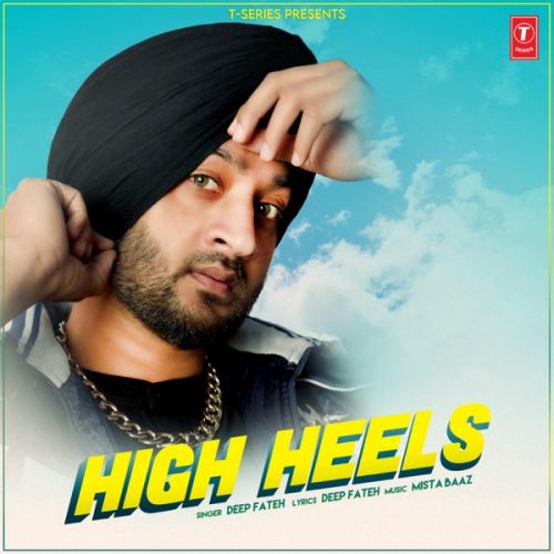 High Heels Deep Fateh mp3 song download, High Heels Deep Fateh full album