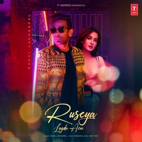 Ruseya Lagda Aen Rahul Lakhanpal mp3 song download, Ruseya Lagda Ae Rahul Lakhanpal full album