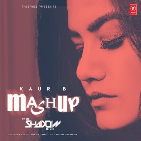 Kaur B Mashup Kaur B mp3 song download, Kaur B Mashup Kaur B full album