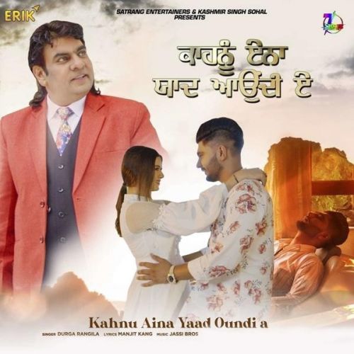Kahnu Aina Yaad Oundi A Durga Rangila mp3 song download, Kahnu Aina Yaad Oundi A Durga Rangila full album