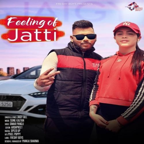 Feeling of Jatti Jaigy Gill mp3 song download, Feeling of Jatti Jaigy Gill full album