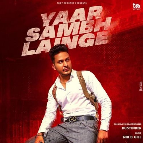 Yaar Sambh Lainge Hustinder mp3 song download, Yaar Sambh Lainge Hustinder full album