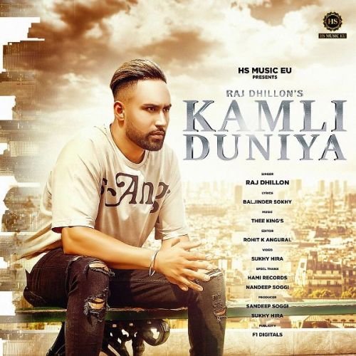 Kamli Duniya Raj Dhillon mp3 song download, Kamli Duniya Raj Dhillon full album