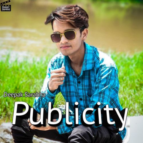 Publicity Deepak Sarabha mp3 song download, Publicity Deepak Sarabha full album