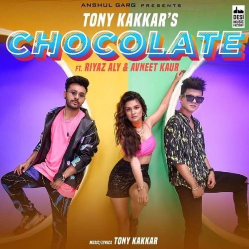 Chocolate Tony Kakkar mp3 song download, Chocolate Tony Kakkar full album