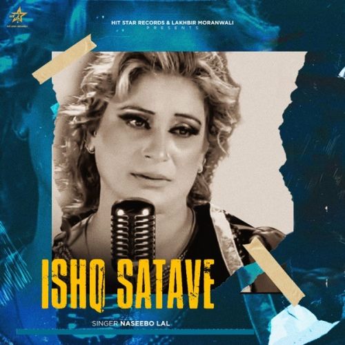 Ishq Satave Naseebo Lal mp3 song download, Ishq Satave Naseebo Lal full album