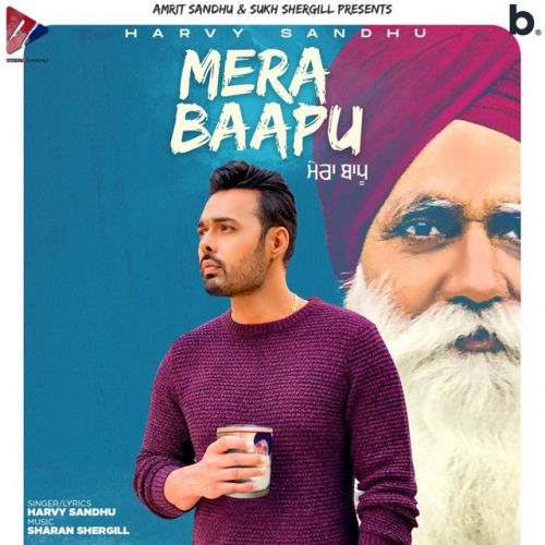 Mera Baapu Harvy Sandhu mp3 song download, Mera Baapu Harvy Sandhu full album