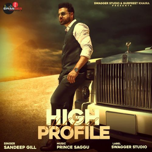 High Profile Sandeep Gill mp3 song download, High Profile Sandeep Gill full album