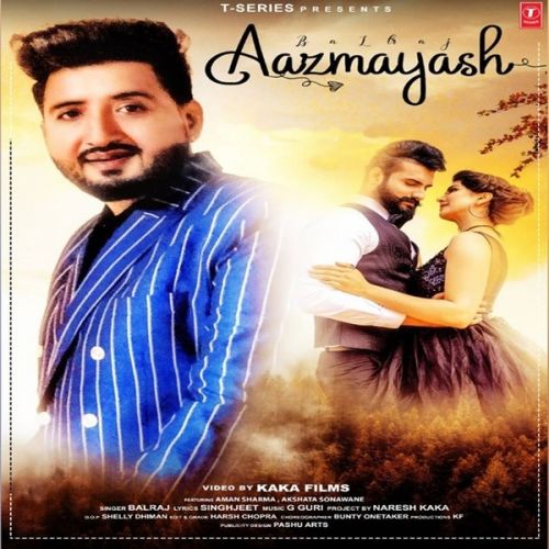 Aazmayash Balraj mp3 song download, Aazmayash Balraj full album