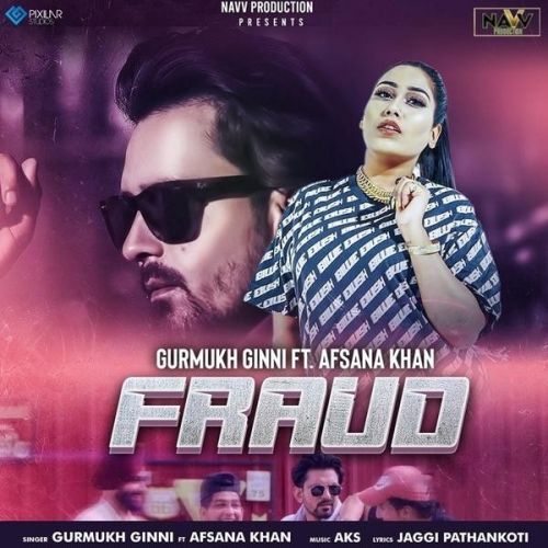 Fraud Gurmukh Ginni, Afsana Khan mp3 song download, Fraud Gurmukh Ginni, Afsana Khan full album