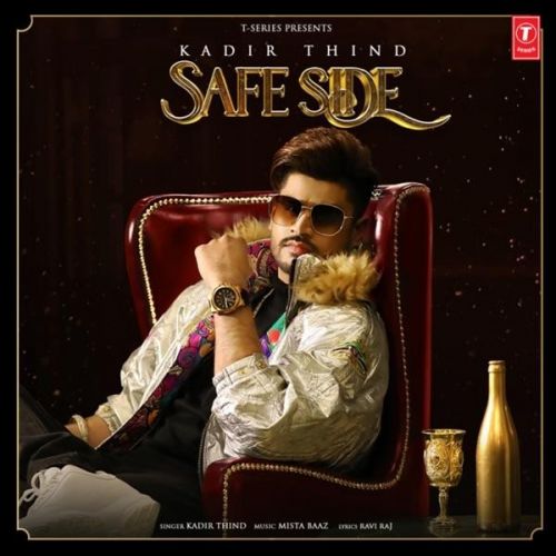 Safe Side Kadir Thind mp3 song download, Safe Side Kadir Thind full album