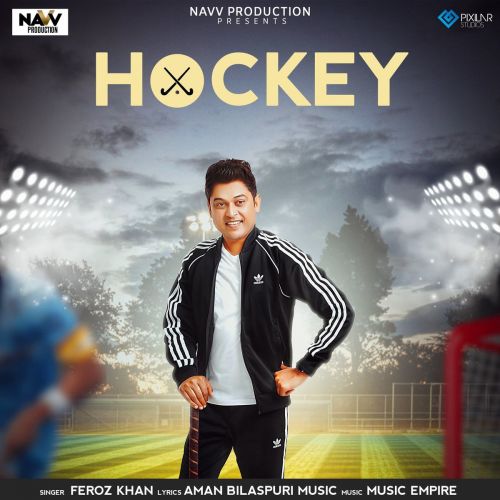 Hockey Feroz Khan mp3 song download, Hockey Feroz Khan full album