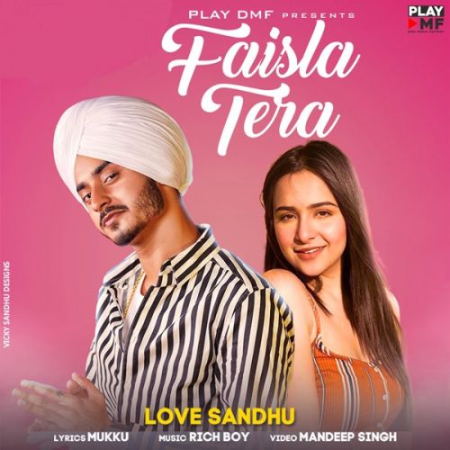 Faisla Tera Love Sandhu mp3 song download, Faisla Tera Love Sandhu full album