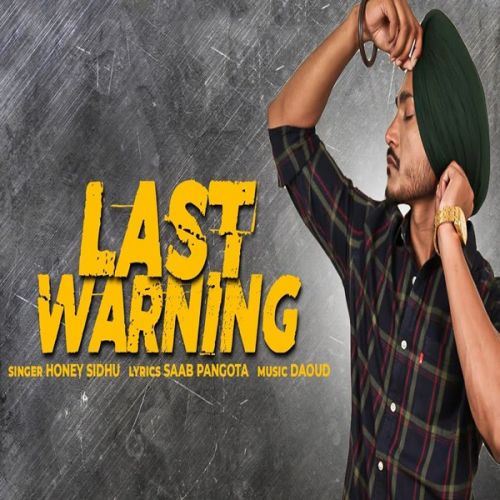 Last Warning Honey Sidhu mp3 song download, Last Warning Honey Sidhu full album