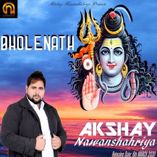 Bholenath Akshay Nawanshahriya mp3 song download, Bholenath Akshay Nawanshahriya full album