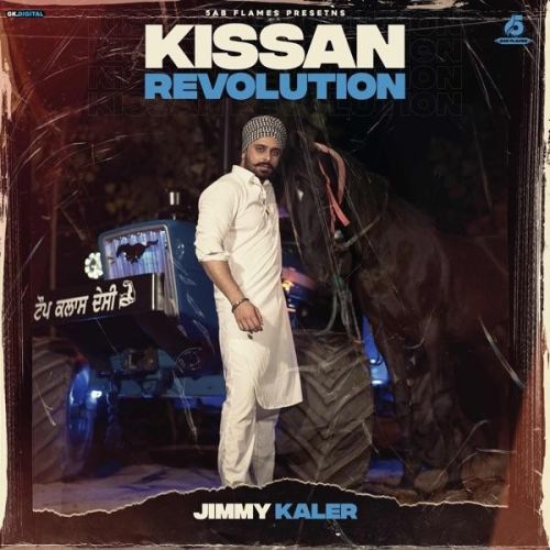 Kissan Revolution Jimmy Kaler mp3 song download, Kissan Revolution Jimmy Kaler full album