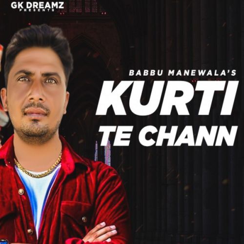 Kurti Te Chann Remix Babbu Manewala mp3 song download, Kurti Te Chann Remix Babbu Manewala full album