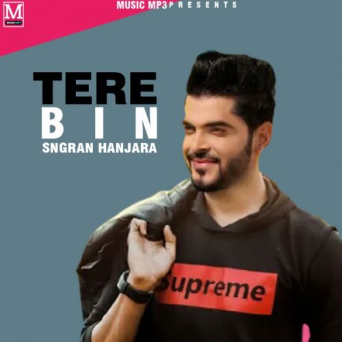 Tere Bina Sangram Hanjra mp3 song download, Tere Bina Sangram Hanjra full album