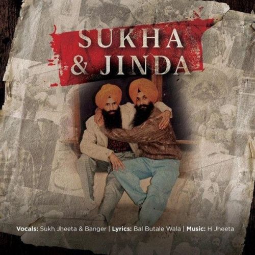 Sukha and Jinda Banger, Sukh Jheeta mp3 song download, Sukha and Jinda Banger, Sukh Jheeta full album