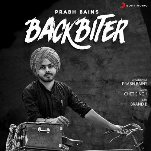 Backbiter Prabh Bains mp3 song download, Backbiter Prabh Bains full album