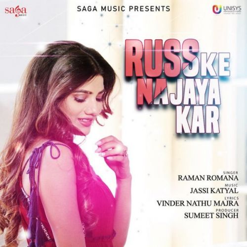 Russ Ke Na Jaya Kar Raman Romana mp3 song download, Russ Ke Na Jaya Kar Raman Romana full album