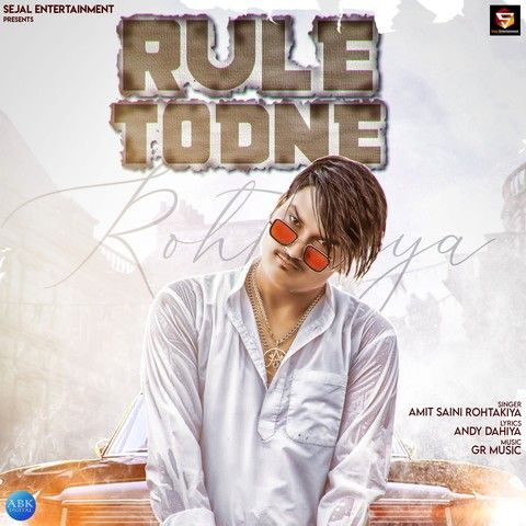 Rule Todne Amit Saini Rohtakiya mp3 song download, Rule Todne Amit Saini Rohtakiya full album