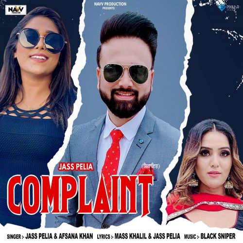Complaint Jass Pelia, Afsana Khan mp3 song download, Complaint Jass Pelia, Afsana Khan full album
