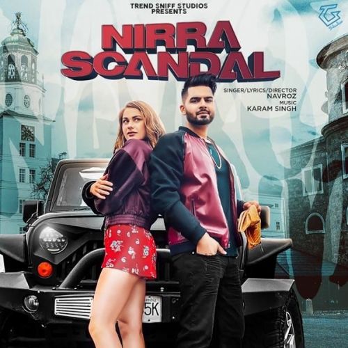 Nirra Scandal Navroz mp3 song download, Nirra Scandal Navroz full album