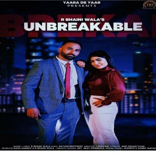 Unbreakable R Bhainiwala mp3 song download, Unbreakable R Bhainiwala full album