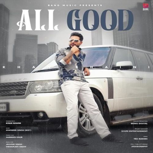 All Good Khan Bhaini mp3 song download, All Good Khan Bhaini full album