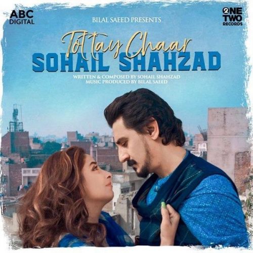 Tottay Chaar Sohail Shahzad mp3 song download, Tottay Chaar Sohail Shahzad full album