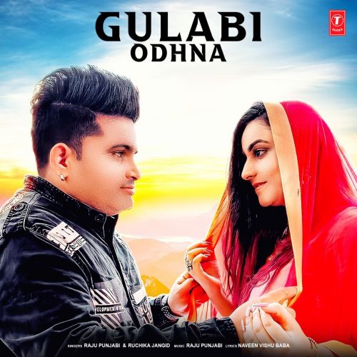 Gulabi Odhna Raju Punjabi, Ruchika Jangid mp3 song download, Gulabi Odhna Raju Punjabi, Ruchika Jangid full album