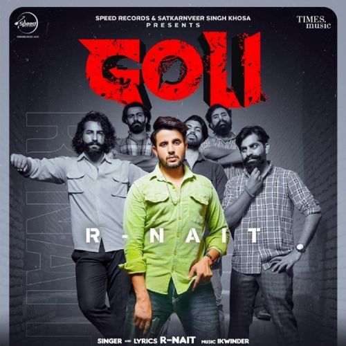Goli R Nait mp3 song download, Goli R Nait full album