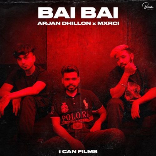 Bai Bai (Full Song) Arjan Dhillon mp3 song download, Bai Bai (Full Song) Arjan Dhillon full album