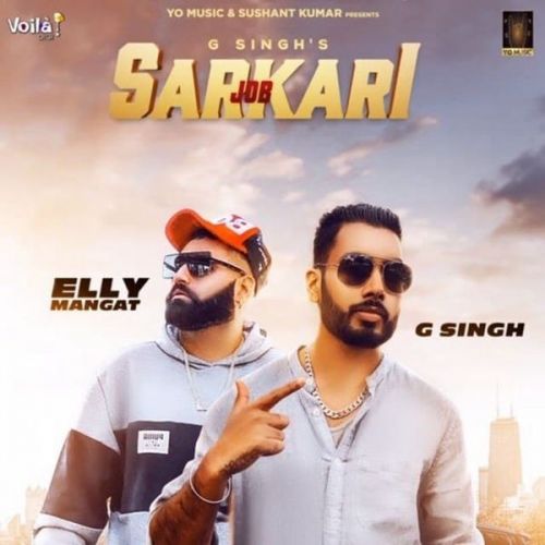 Job Sarkari (Original) G Singh, Elly Mangat mp3 song download, Job Sarkari (Original) G Singh, Elly Mangat full album