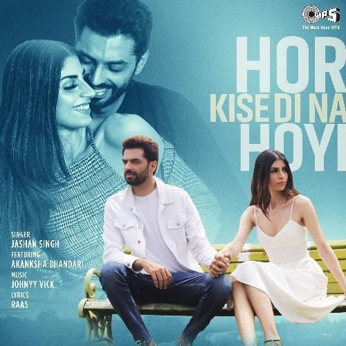 Hor Kise Di Na Hoyi Jashan Singh, Akanksha Bhandari mp3 song download, Hor Kise Di Na Hoyi Jashan Singh, Akanksha Bhandari full album