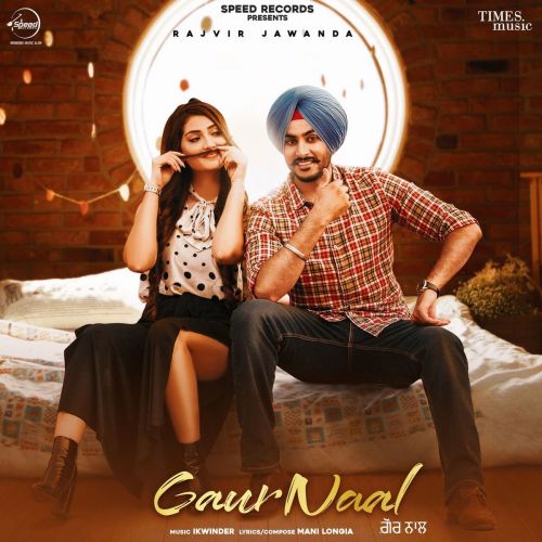 Gaur Naal Rajvir Jawanda mp3 song download, Gaur Naal Rajvir Jawanda full album
