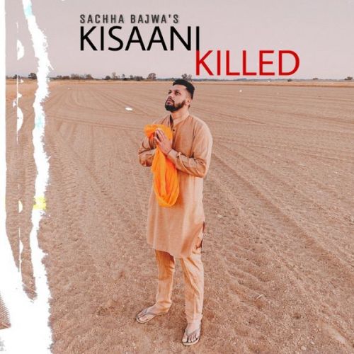 Kisaani Killed Sachha Bajwa mp3 song download, Kisaani Killed Sachha Bajwa full album
