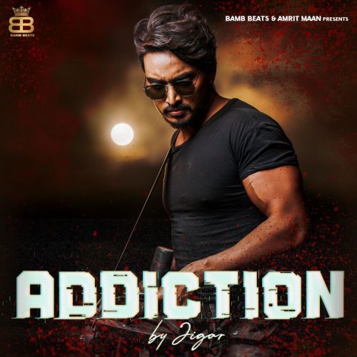 Addiction Jigar mp3 song download, Addiction Jigar full album