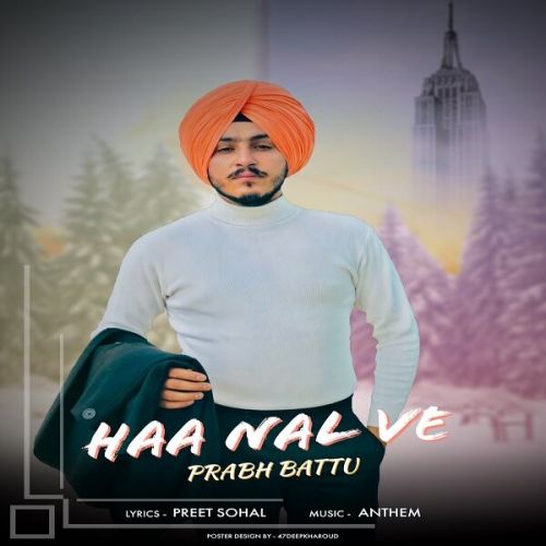 Haa Nal Ve Prabh Battu mp3 song download, Haa Nal Ve Prabh Battu full album