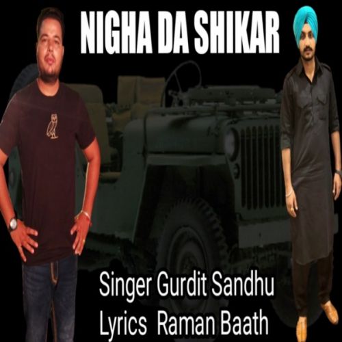 Nigah Da Shikar Gurdit Sandhu mp3 song download, Nigah Da Shikar Gurdit Sandhu full album