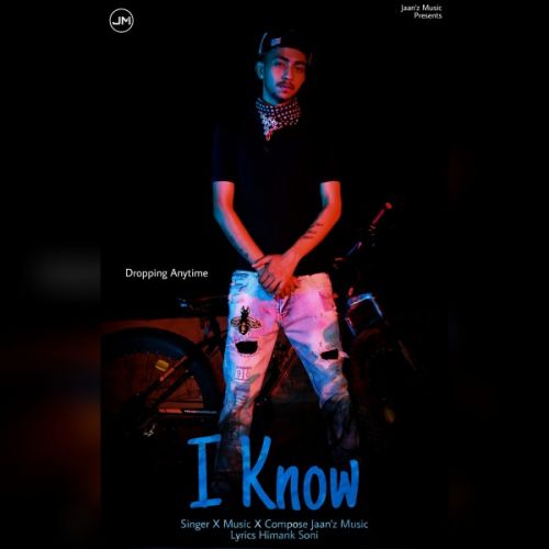 I Know Jaan'z Music mp3 song download, I Know Jaan'z Music full album