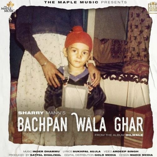 Bachpan Wala Ghar Sharry Mann mp3 song download, Bachpan Wala Ghar Sharry Mann full album