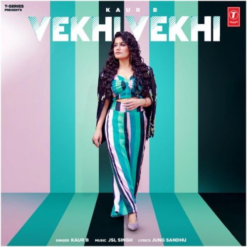 Vekhi Vekhi Kaur B mp3 song download, Vekhi Vekhi Kaur B full album
