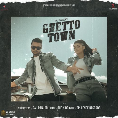 Ghetto Town Raj Ranjodh mp3 song download, Ghetto Town Raj Ranjodh full album