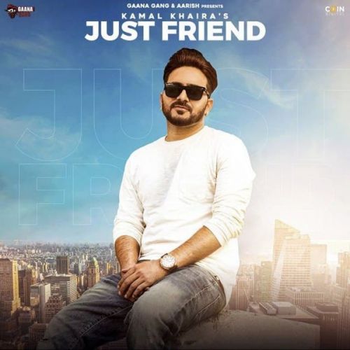 Just Friend Kamal Khaira mp3 song download, Just Friend Kamal Khaira full album