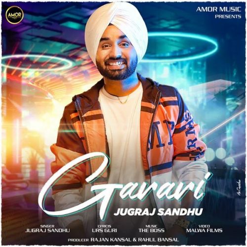 Garari Jugraj Sandhu mp3 song download, Garari Jugraj Sandhu full album
