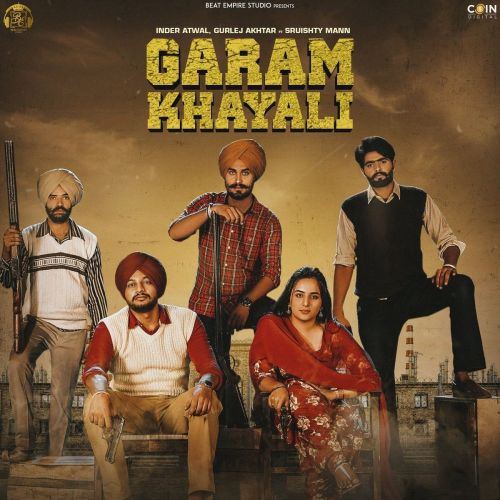 Garam Khyali Gurlez Akhtar, Inder Atwal mp3 song download, Garam Khyali Gurlez Akhtar, Inder Atwal full album